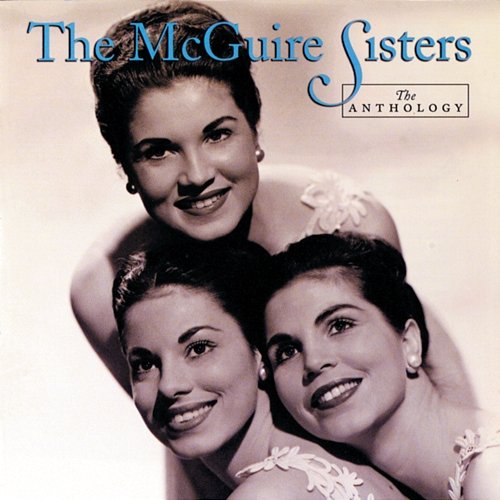 The Anthology The McGuire Sisters