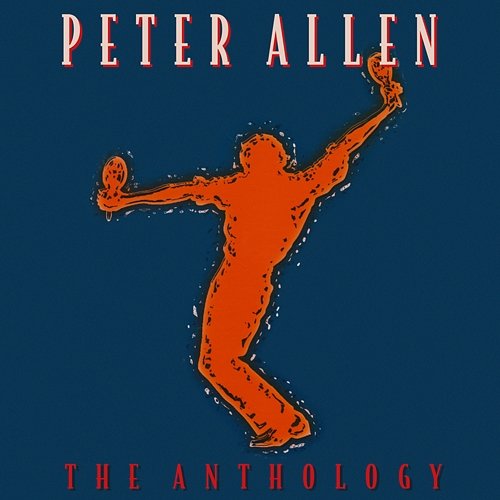The Anthology Peter Allen