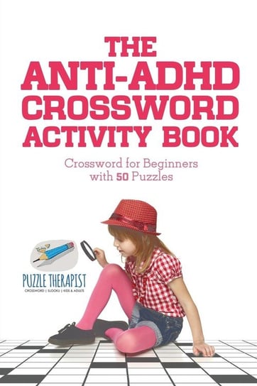 The Anti-ADHD Crossword Activity Book | Crossword for Beginners with 50 Puzzles Puzzle Therapist