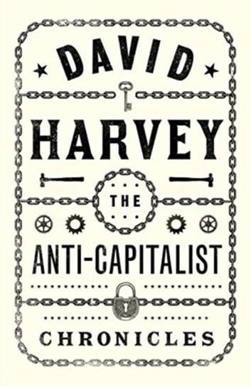 The Anti-Capitalist Chronicles Harvey David