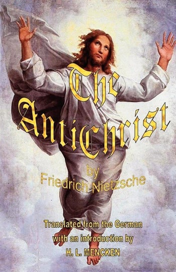 The Antichrist Nietzsche Friedrich
