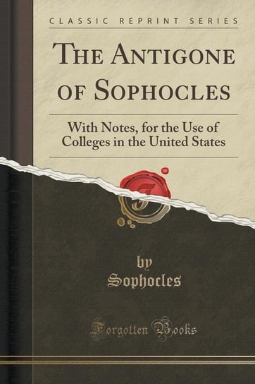 The Antigone of Sophocles Sophocles Sophocles