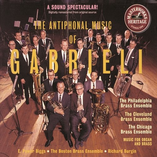 The Antiphonal Music of Gabrieli & Frescobaldi The Philadelphia Brass Ensemble, The Cleveland Brass Ensemble, The Chicago Brass Ensemble, E. Power Biggs