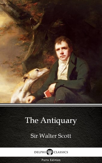 The Antiquary by Sir Walter Scott (Illustrated) Scott Sir Walter