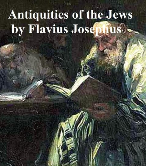 The Antiquities of the Jews Józef Flawiusz