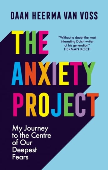 The Anxiety Project Daan Heerma van Voss