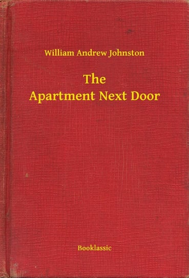 The Apartment Next Door Johnston William Andrew