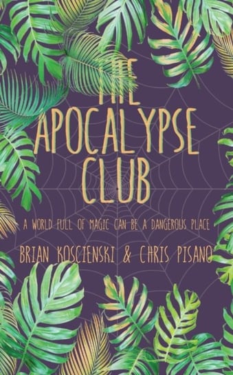 The Apocalypse Club Koscienski Brian, Pisano Chris