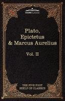 The Apology, Phaedo and Crito by Plato; The Golden Sayings by Epictetus; The Meditations by Marcus Aurelius Epictetus M. G., Plato