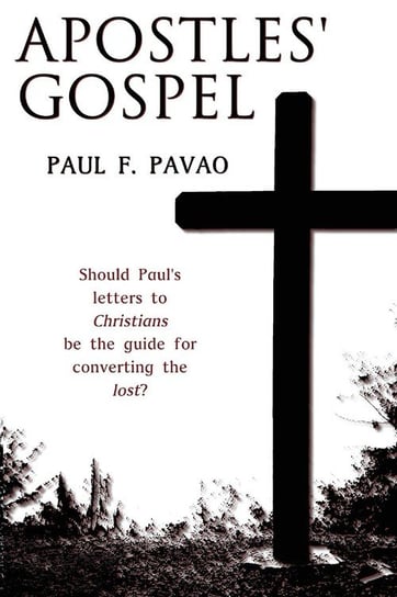 The Apostles' Gospel Pavao Paul