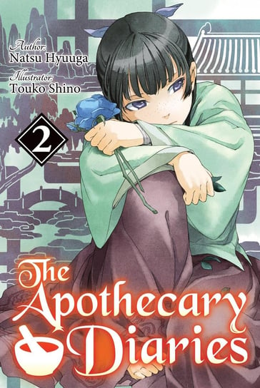 The Apothecary Diaries: Volume 2 (Light Novel) Hyuuga Natsu