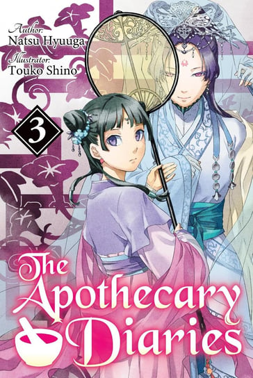 The Apothecary Diaries. Volume 3 Hyuuga Natsu