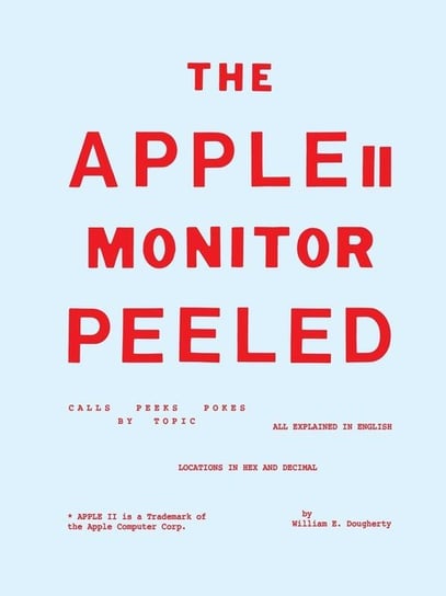 The Apple II Monitor Peeled Dougherty William E.