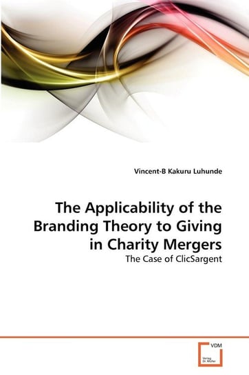 The Applicability of the Branding Theory to Giving in Charity Mergers Kakuru Luhunde Vincent-B