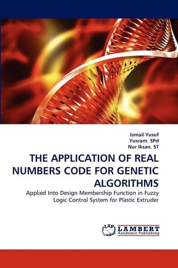 The Application of Real Numbers Code for Genetic Algorithms Yusuf Ismail
