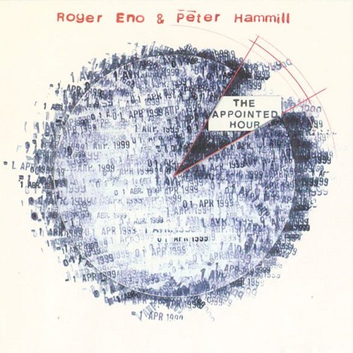 The Appointed Hour Roger Eno & Peter Hammill
