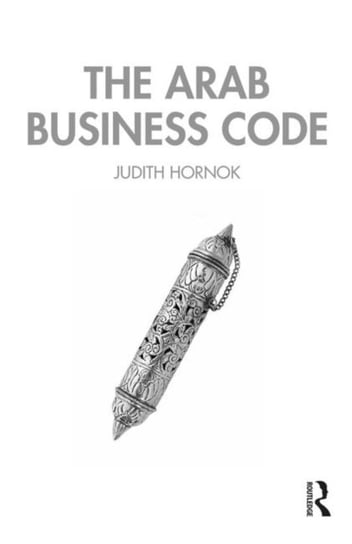 The Arab Business Code Judith Hornok