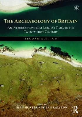 The Archaeology of Britain Hunter John