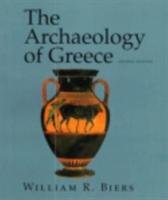 The Archaeology of Greece Biers William R.