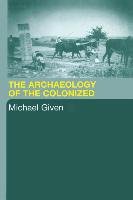 The Archaeology of the Colonized Given Michael