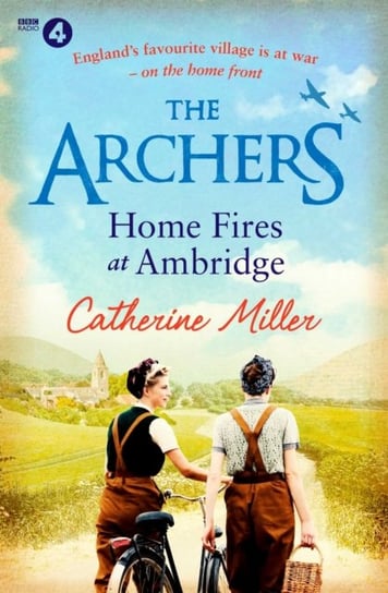 The Archers: Home Fires at Ambridge Miller Catherine