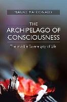 The Archipelago of Consciousness: The Invisible Sovereignty of Life Maldonato Mauro