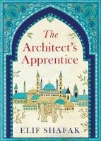 The Architect's Apprentice Shafak Elif