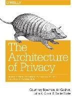 The Architecture of Privacy Bowman Courtney, Gesher Ari, Grant John K., Siate Daniel, Lerner Elissa