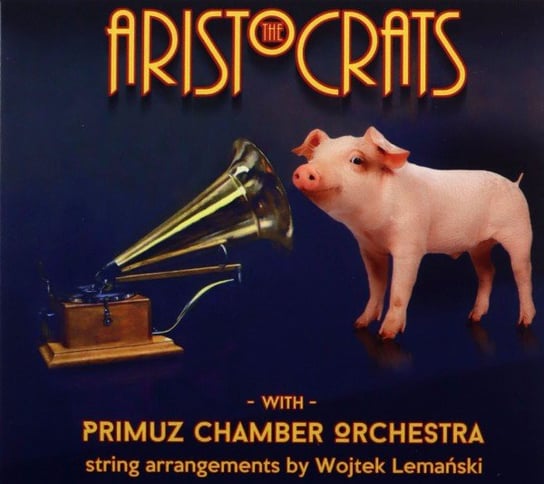 The Aristocrats With Primuz Chamber Orchestra Various Artists