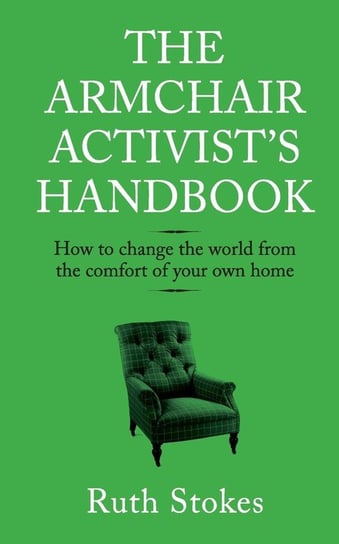 The Armchair Activist's Handbook Stokes Ruth Książka w Empik