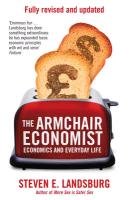 The Armchair Economist Landsburg Steven E.