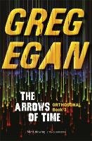 The Arrows of Time Egan Greg