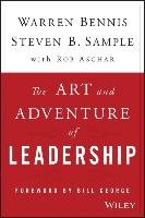 The Art and Adventure of Leadership: Understanding Failure, Resilience and Success Bennis Warren, Sample Steven B., Asghar Rob