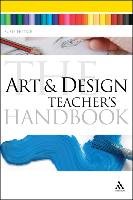 The Art and Design Teacher's Handbook Hodge Susie