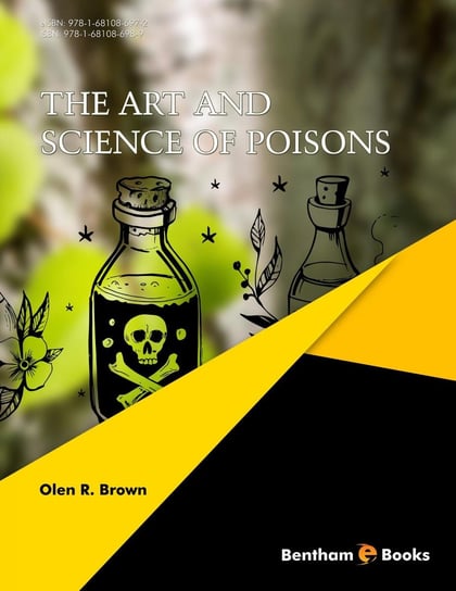 The Art and Science of Poisons Olen R. Brown