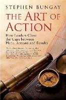 The Art of Action Bungay Stephen