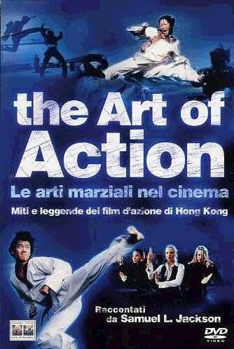 The Art of Action: Martial Arts in Motion Picture Various Directors