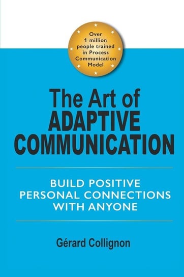The Art of Adaptive Communication Collignon Gérard