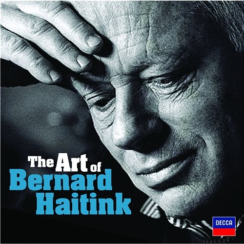 The Art of Bernard Haitink - An 80th Birthday Celebration Bernard Haitink