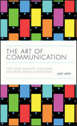 The Art of Communication: How to Be Authentic, Lead Others and Create Strong Connections Apps Judy