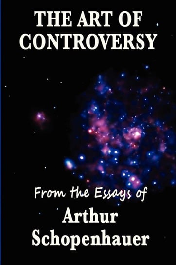 The Art of Controversy Schopenhauer Arthur