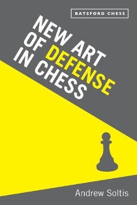 The Art Of Defence In Chess Soltis Andrew