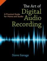 The Art of Digital Audio Recording Savage Steve