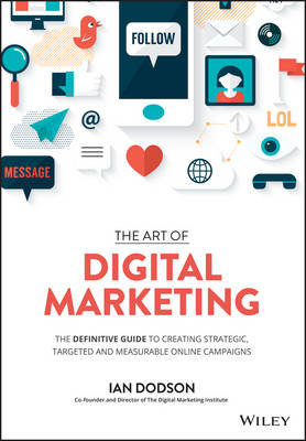 The Art of Digital Marketing Dodson Ian