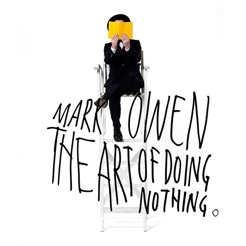 The Art Of Doing Nothing Mark Owen