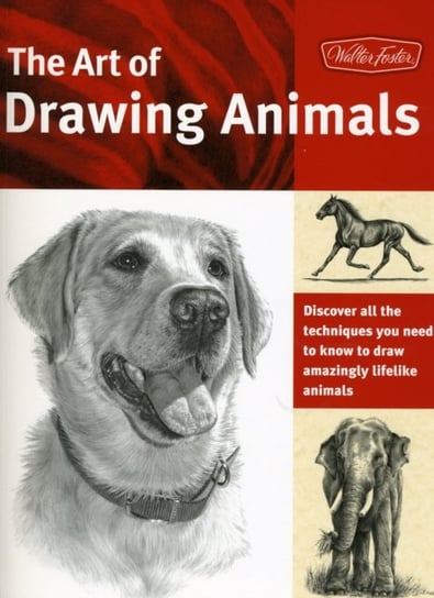 The Art of Drawing Animals (Collector's Series) Getha Patricia, Smith Cindy, Stacey Nolon