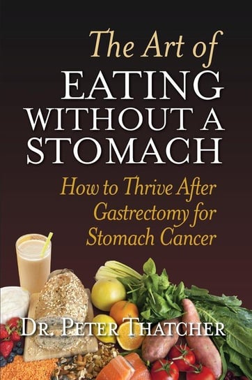 The Art Of Eating Without A Stomach Thatcher Peter Graham