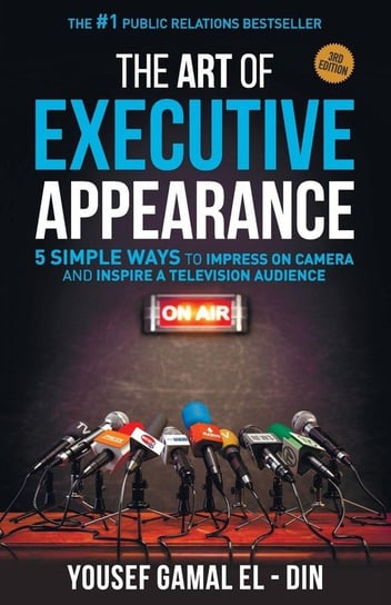 The Art of Executive Appearance Gamal El-Din Yousef