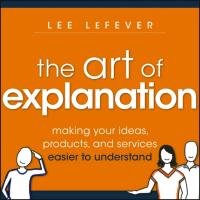 The Art of Explanation Lefever Lee