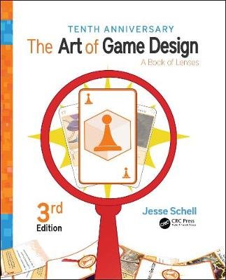 The Art of Game Design: A Book of Lenses, Third Edition Opracowanie zbiorowe